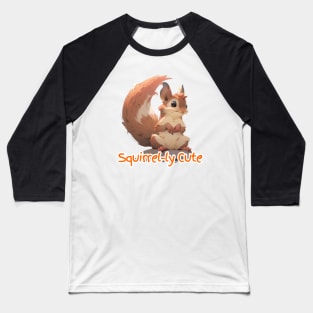 Squirrel-ly Cute - Hilarious Squirrel Digital Art Print Baseball T-Shirt